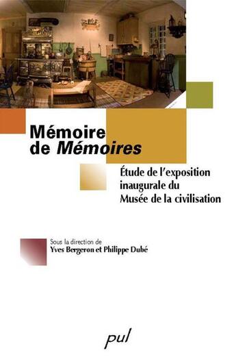 Couverture du livre « Memoire de memoires » de Bergeron Yves aux éditions Les Presses De L'universite Laval (pul)