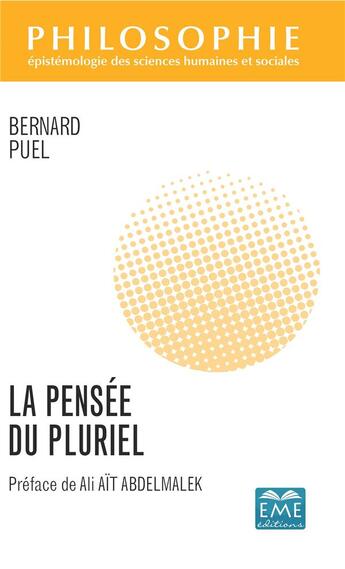 Couverture du livre « La pensée du pluriel - » de Puel Bernard aux éditions Eme Editions