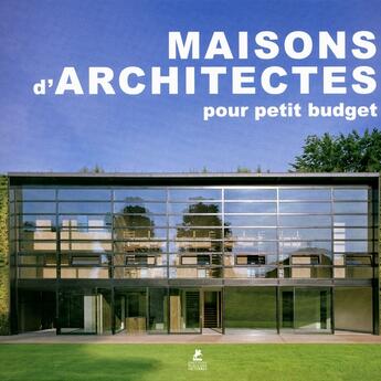 Couverture du livre « Maisons d'architectes pour petits budgets » de  aux éditions Place Des Victoires