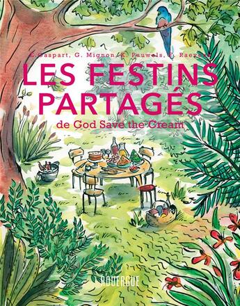 Couverture du livre « Les festins partagés de God save the cream » de Frederic Raevens et Karo Pauwels et Emmanuel Gaspart et Gwenaelle Mignon aux éditions Rouergue