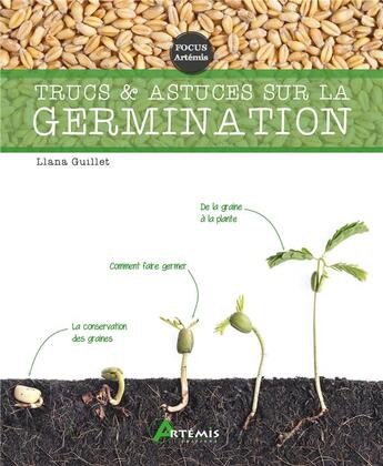 Couverture du livre « Trucs et astuces sur la germination » de Llana Guillet aux éditions Artemis