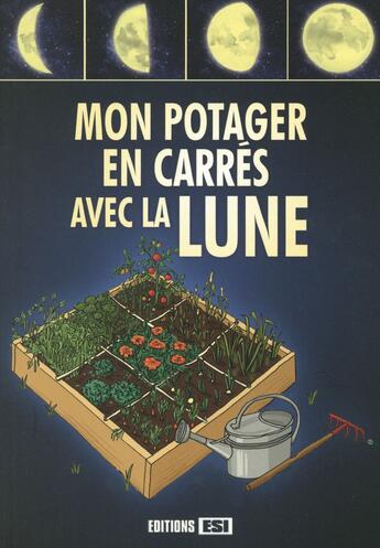 Couverture du livre « Mon potager en carrés avec la lune » de  aux éditions Editions Esi