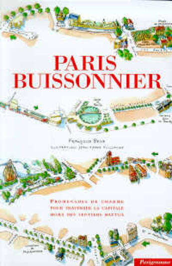 Couverture du livre « Paris Buissonnier ; Promenades De Charme Pour Traverser La Capitale Hors Des Sentiers Battus » de Antoine Besse aux éditions Parigramme