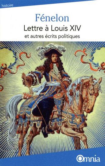 Couverture du livre « Lettre à Louis XIV et autres écrits politiques » de Fenelon aux éditions Omnia