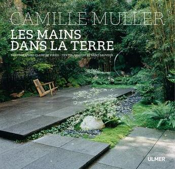 Couverture du livre « Les mains dans la terre » de Camille Muller et Claire De Virieu et Armelle De Saint Sauveur aux éditions Eugen Ulmer