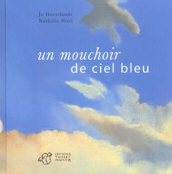 Couverture du livre « Mouchoir de ciel bleu (un) » de Jo Hoestlandt aux éditions Thierry Magnier