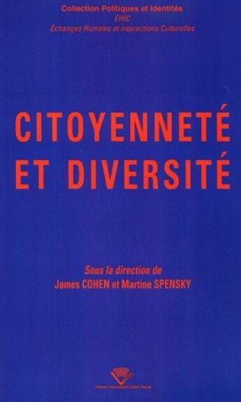 Couverture du livre « Citoyenneté et diversité » de James Cohen et Martine Spensky aux éditions Pu De Clermont Ferrand