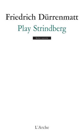 Couverture du livre « Play Strindberg » de Friedrich Durrenmatt aux éditions L'arche