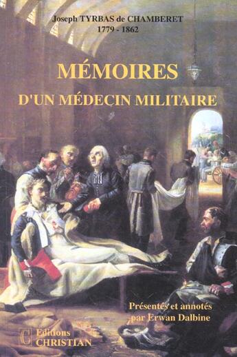 Couverture du livre « Mémoires d'un médecin militaire » de Joseph Tyrbas De Chamberet aux éditions Christian