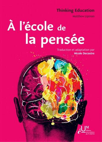 Couverture du livre « À l'école de la pensée » de Matthew Lipman aux éditions Editions Universitaires De L'umons