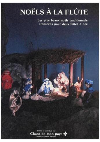 Couverture du livre « Noëls à la flûte » de Musique Traditionnelle aux éditions Publications Chant De Mon Pays