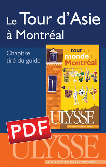 Couverture du livre « Le tour d'Asie à Montréal ; chapitres tirés du guide Ulysse « le tour du monde à Montréal » » de Linda Ainouche aux éditions Ulysse