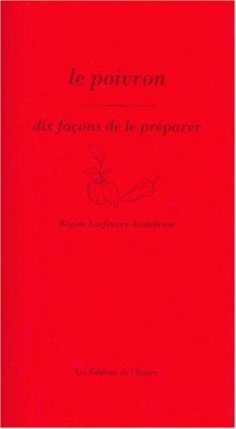 Couverture du livre « Le poivron, dix façons de le préparer » de  aux éditions Epure