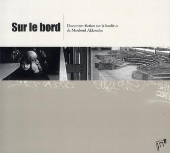 Couverture du livre « Sur le bord » de Mouloud Akkouche aux éditions Editions In8