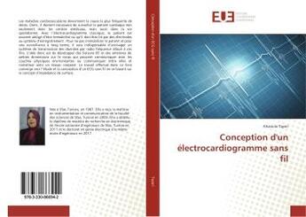 Couverture du livre « Conception d'un électrocardiogramme sans fil » de Khaoula Tayari aux éditions Editions Universitaires Europeennes