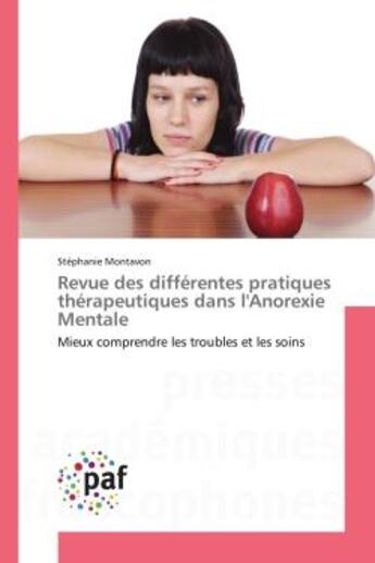 Couverture du livre « Revue des differentes pratiques therapeutiques dans l'anorexie mentale - mieux comprendre les troubl » de Montavon Stephanie aux éditions Presses Academiques Francophones