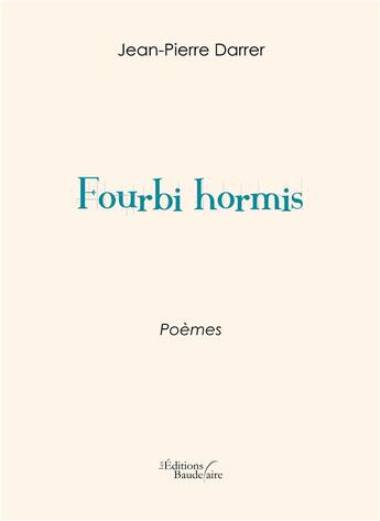 Couverture du livre « Fourbi hormis » de Jean-Pierre Darrer aux éditions Baudelaire