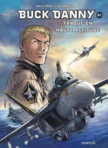 Couverture du livre « Les aventures de Buck Danny Tome 61 : Traque en haute altitude » de Frederic Zumbiehl aux éditions Dupuis