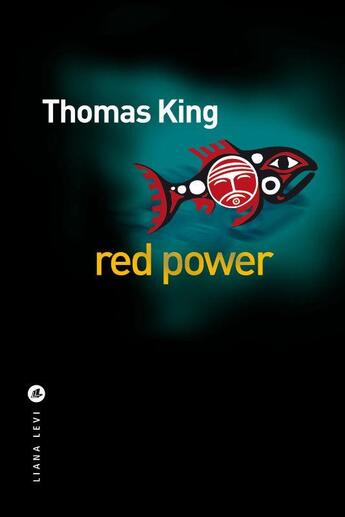 Couverture du livre « Red power » de Thomas King aux éditions Liana Levi