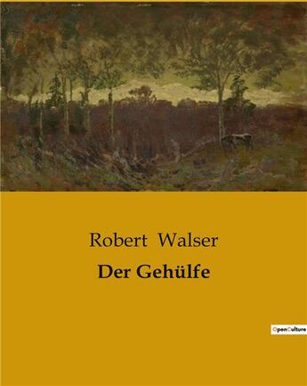 Couverture du livre « Der Gehülfe » de Robert Walser aux éditions Culturea