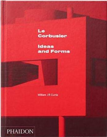 Couverture du livre « Le Corbusier » de William J. R. Curtis aux éditions Phaidon Press