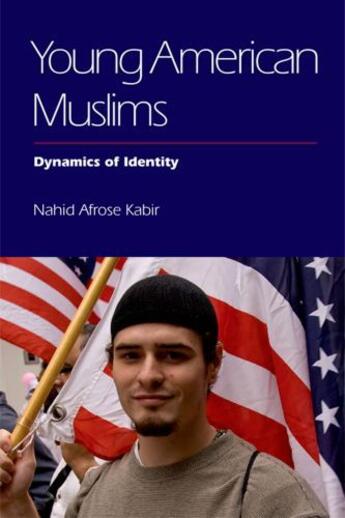 Couverture du livre « Young American Muslims: Dynamics of Identity » de Kabir Nahid aux éditions Edinburgh University Press