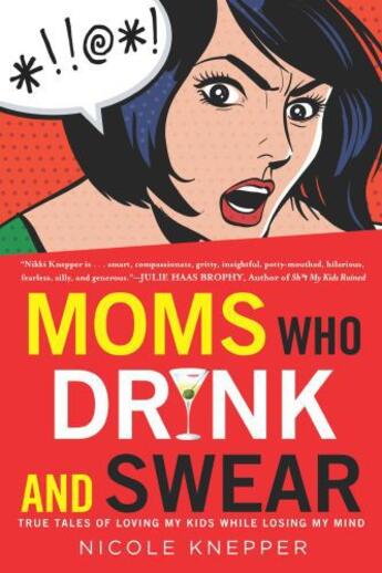 Couverture du livre « Moms Who Drink and Swear » de Knepper Nicole aux éditions Penguin Group Us