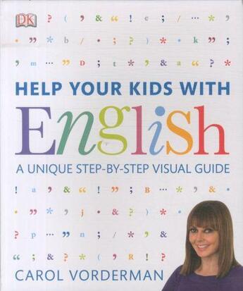 Couverture du livre « Help your kids with english - a unique step-by-step visual guide » de Carol Vorderman aux éditions Dorling Kindersley Uk