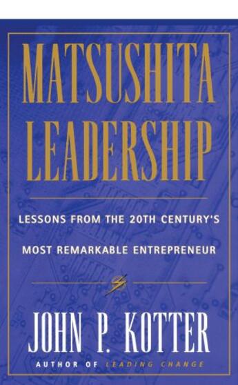 Couverture du livre « Matsushita Leadership » de John P. Kotter aux éditions Free Press