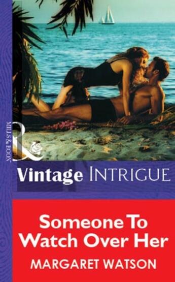 Couverture du livre « Someone To Watch Over Her (Mills & Boon Vintage Intrigue) » de Margaret Watson aux éditions Mills & Boon Series