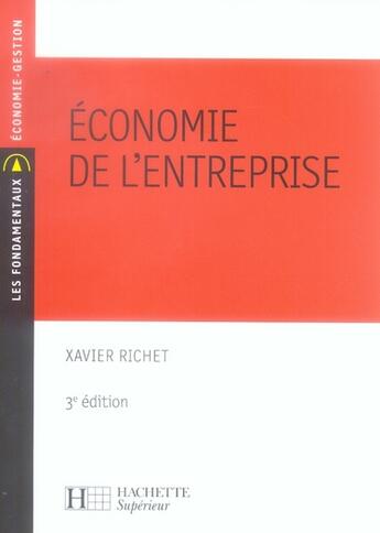 Couverture du livre « Économie de l'entreprise (3e édition) » de Xavier Richet aux éditions Hachette Education