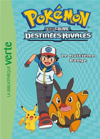 Couverture du livre « Pokémon t.8 ; le huitième badge » de  aux éditions Hachette Jeunesse