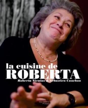 Couverture du livre « La cuisine de Roberta » de Nacmias-R aux éditions Hachette Pratique