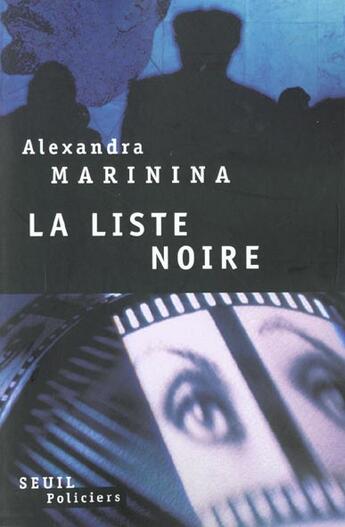 Couverture du livre « La liste noire » de Alexandra Marinina aux éditions Seuil