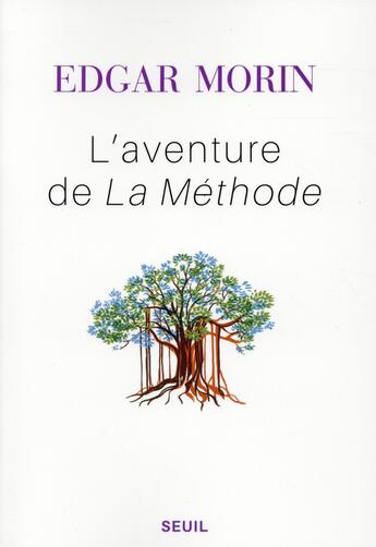 Couverture du livre « L'aventure de la Méthode » de Edgar Morin aux éditions Seuil