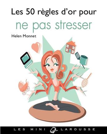 Couverture du livre « 50 regles d'or pour ne pas stresser » de Helen Monnet aux éditions Larousse