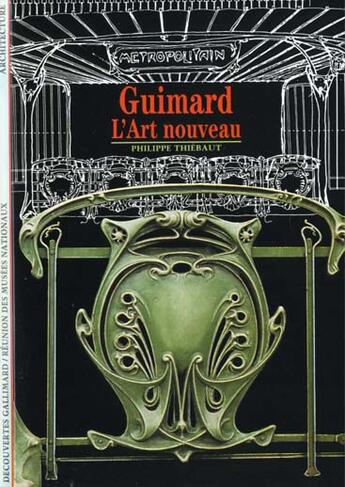 Couverture du livre « Guimard - l'art nouveau » de Philippe Thiébaut aux éditions Gallimard