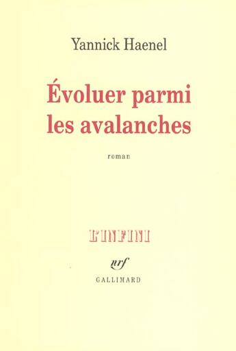 Couverture du livre « Évoluer parmi les avalanches » de Yannick Haenel aux éditions Gallimard