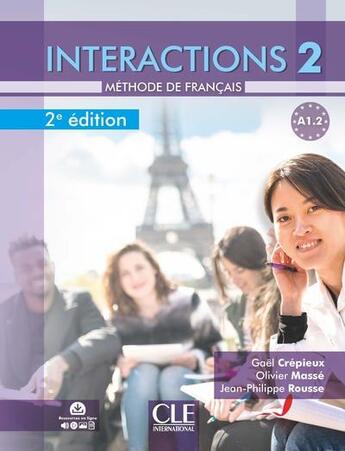 Couverture du livre « Intéractions niv.2 A1.2 2è éd. » de Olivier Masse et Gael Crepieux et Jean-Philippe Rousse aux éditions Cle International