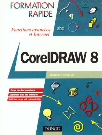 Couverture du livre « Coreldraw 8 Fonctions Avancees » de Catherine Szaibrum aux éditions Dunod