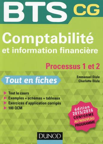 Couverture du livre « Comptabilité ; processus 1 et 2 ; bts cg ; conforme à la réforme » de Emmanuel Disle et Jacques Saraf et Charlotte Disle aux éditions Dunod