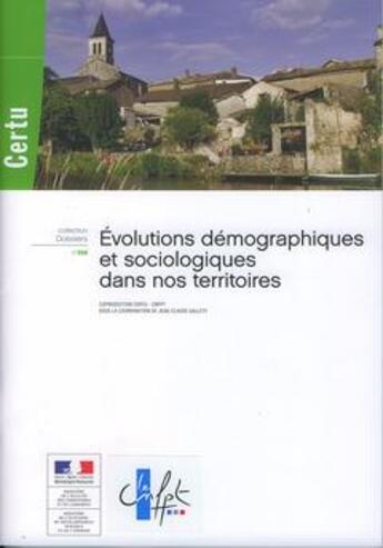 Couverture du livre « Évolutions démographiques et sociologiques dans nos territoires » de Jean-Claude Gallety aux éditions Cerema