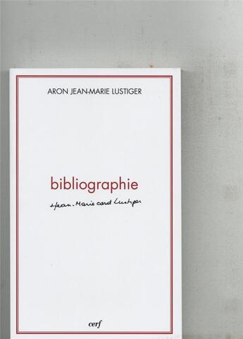 Couverture du livre « Bibliographie lustiger » de Jean-Marie Lustiger aux éditions Cerf