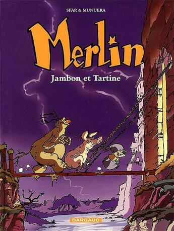 Couverture du livre « Merlin Tome 1 : Jambon et Tartine » de Joann Sfar et José-Luis Munuera aux éditions Dargaud