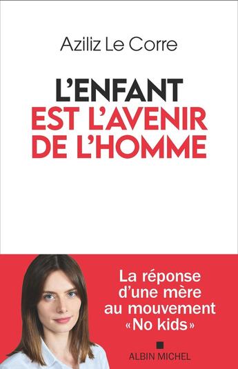 Couverture du livre « L'Enfant est l'avenir de l'homme : La réponse d'une mère au mouvement 