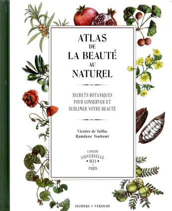 Couverture du livre « Atlas de la beauté au naturel » de Victoire De Taillac et Ramdane Touhami aux éditions Seghers