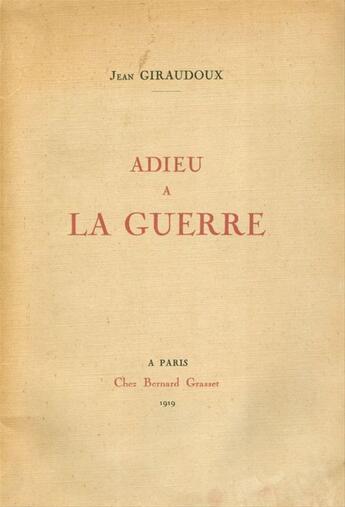 Couverture du livre « Adieu à la guerre » de Jean Giraudoux aux éditions Grasset Et Fasquelle