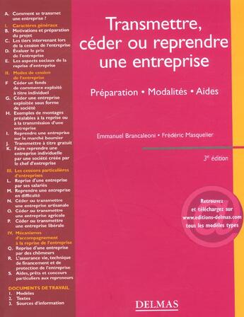 Couverture du livre « Transmettre ceder ou reprendre une entreprise ; preparation modalites aides ; 3e edition » de Frederic Masquelier et Emmanuel Brancaleoni aux éditions Delmas