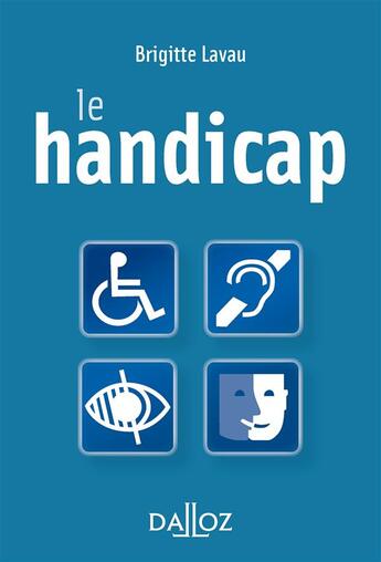 Couverture du livre « Le handicap » de Brigitte Lavau aux éditions Dalloz