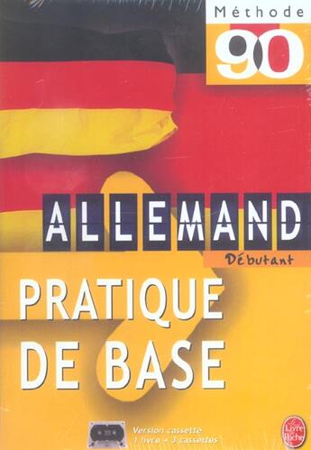 Couverture du livre « Coffret methode 90 allemand pratique de base livre + 3 k7 » de Sorg-C+Kremp-W aux éditions Le Livre De Poche